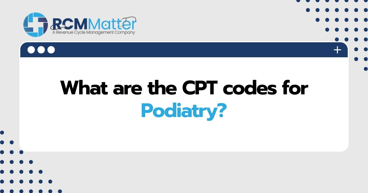 What are the CPT codes for Podiatry image blog