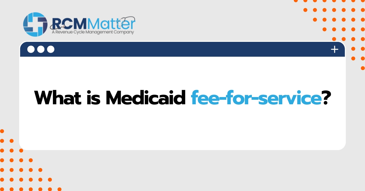 What is Medicaid fee-for-service-image-blog
