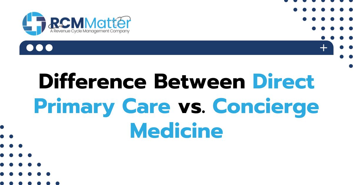 Difference Between Direct Primary Care vs. Concierge Medicine