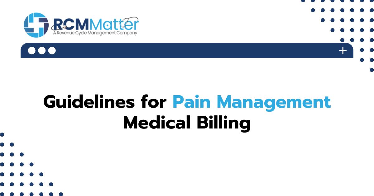 Guidelines for Pain Management Medical Billing